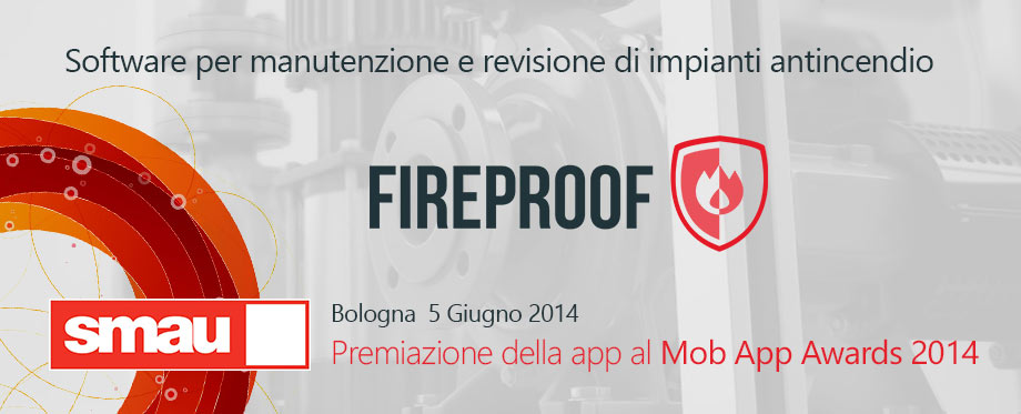 Fireproof finalista ai Mob App Awards 2014 di SMAU Bologna
